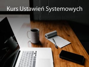 Kurs Ustawień Systemowych