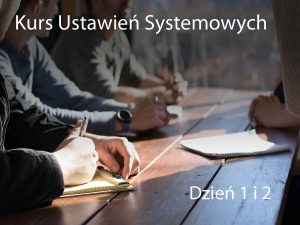 Kurs Ustawień Systemowych: Dzień 1 i 2
