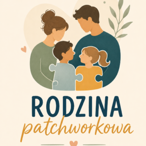 Rodzina Patchworkowa - Webinar (NAGRANIE)